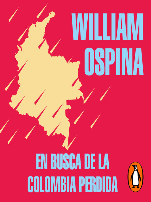 Title details for En busca de la Colombia perdida by William Ospina - Available